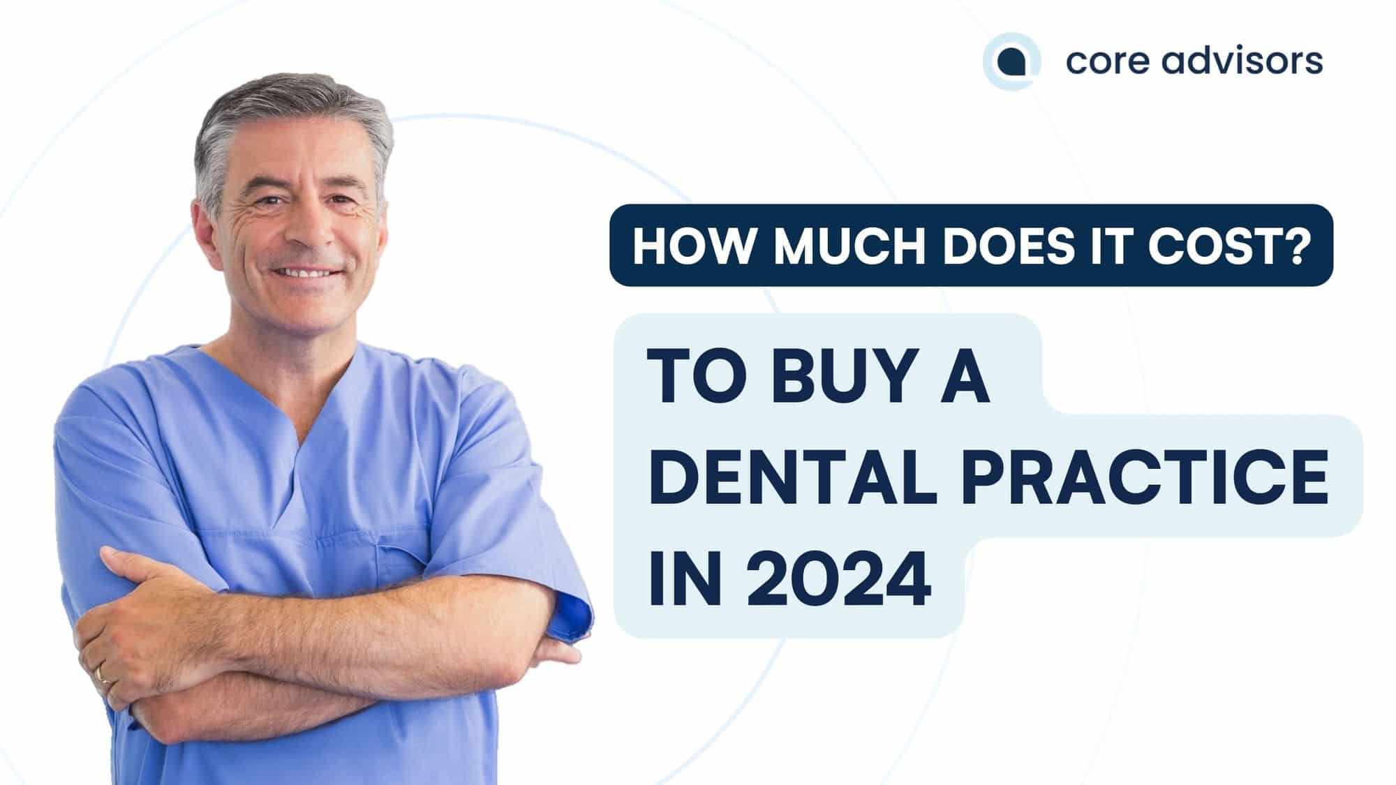 What Is The Cost To Buy a Dental Practice?