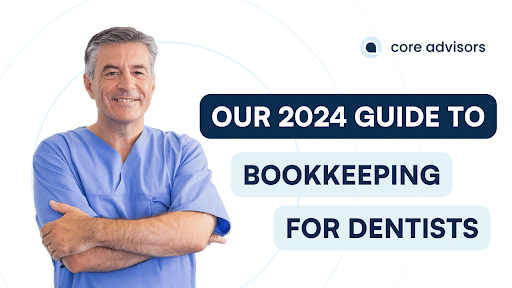 Our Bookkeeping for Dental Practices Guide