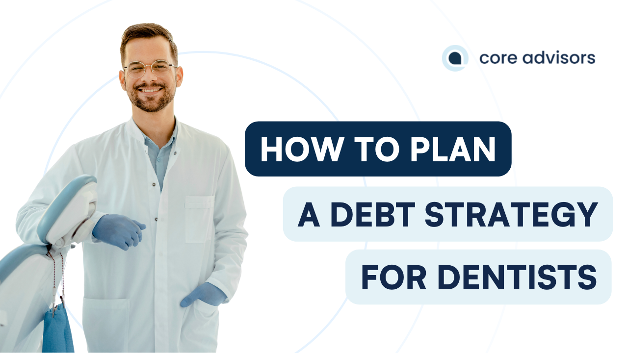 Debt Strategy for Dentists