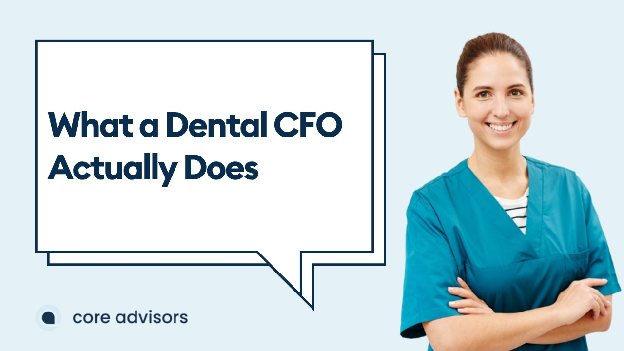 What a Dental CFO Actually Does (and When You Need One)