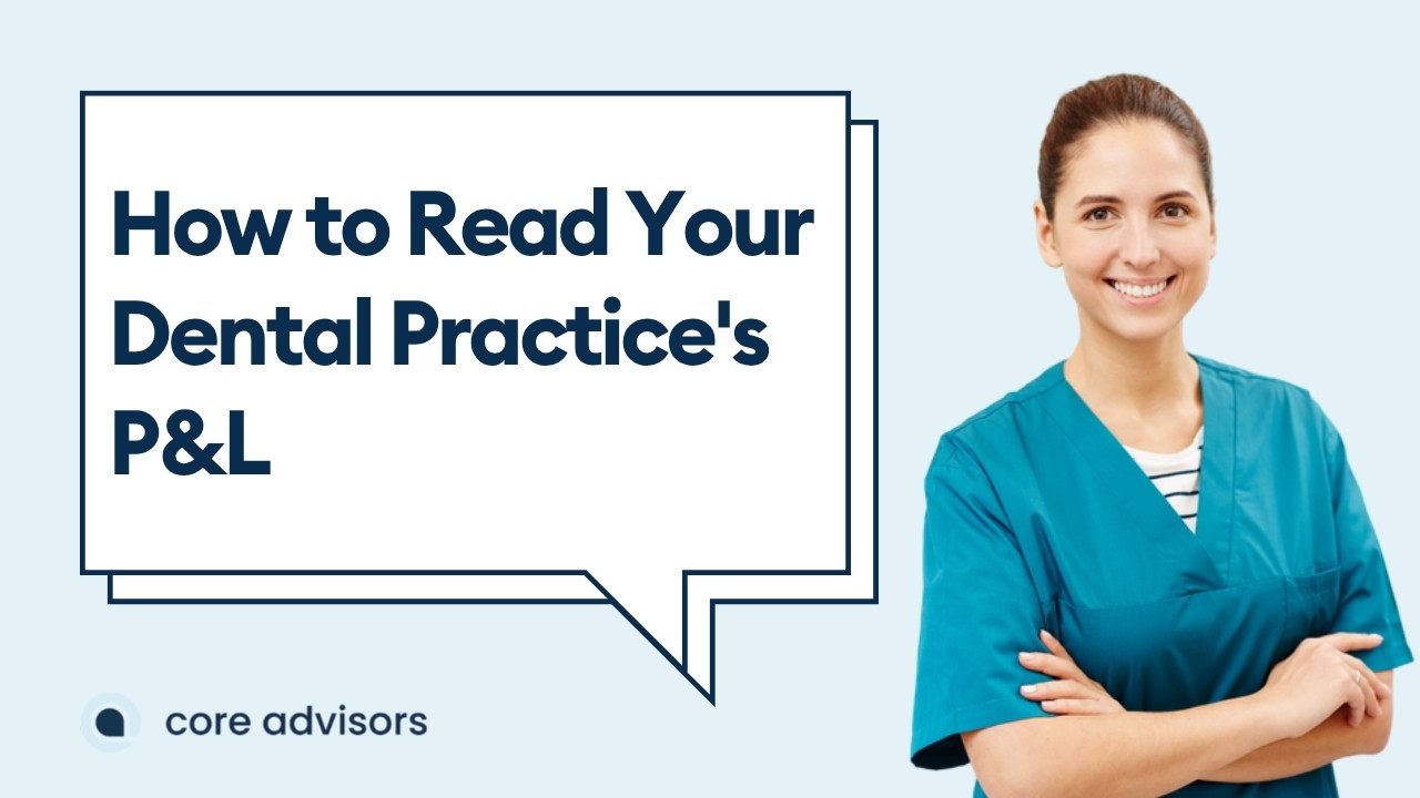 How to Read Your Dental Practice's P&L Like an Expert