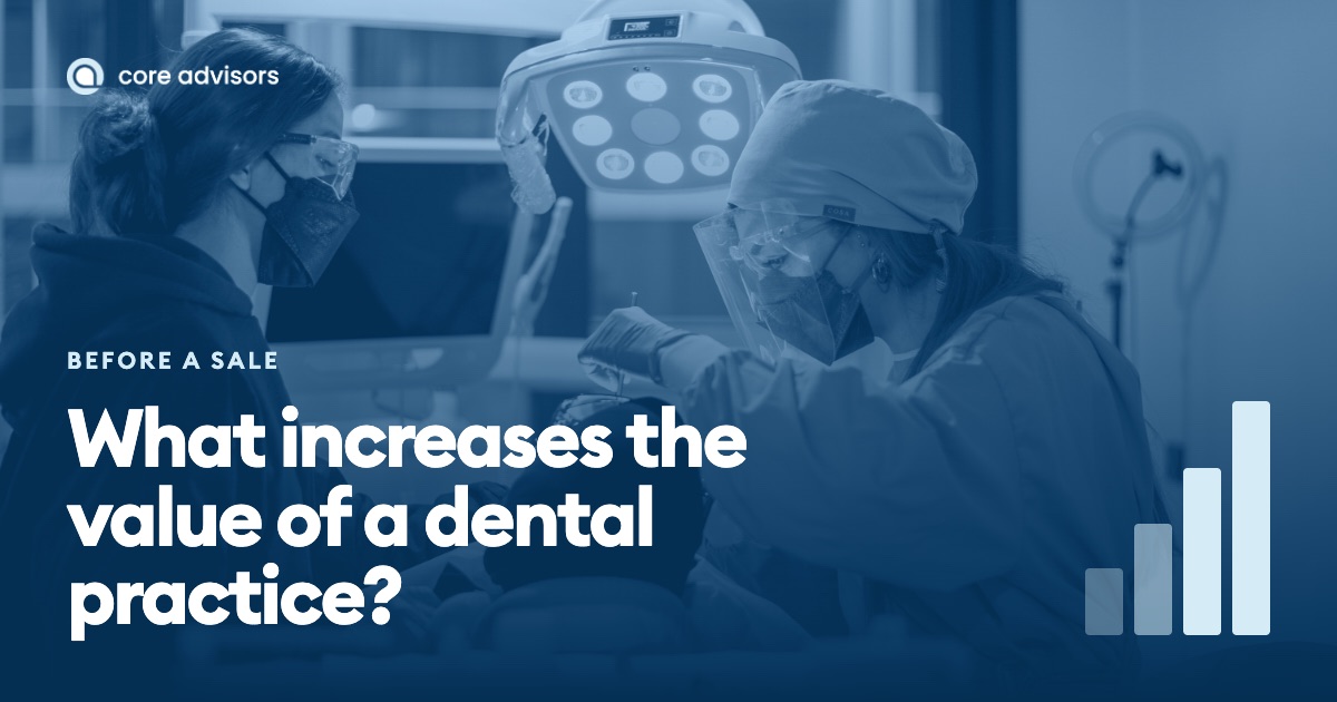 What increases the value of a dental practice before a sale